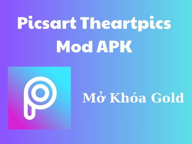 Những Tính Năng Nổi Bật Của Phiên Bản Picsart Theartpics Mod