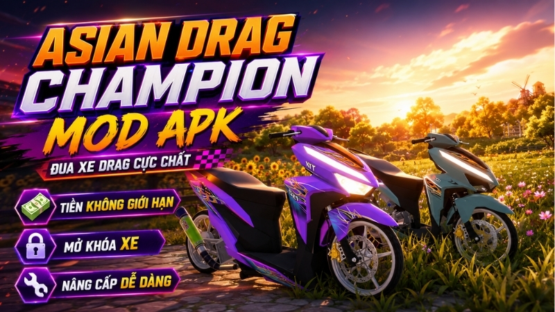Tính năng Hack Asian Drag Champion